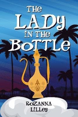 Cover for Rozanna Lilley · The Lady In The Bottle (Pocketbok) (2023)