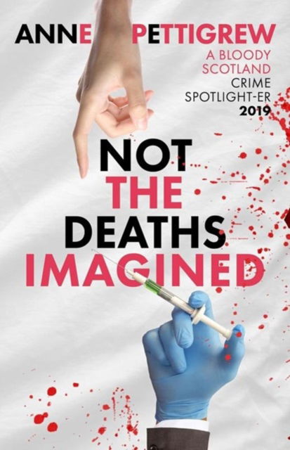 Not the Deaths Imagined - Anne Pettigrew - Książki - Sparsile Books Ltd - 9781914399695 - 13 października 2023