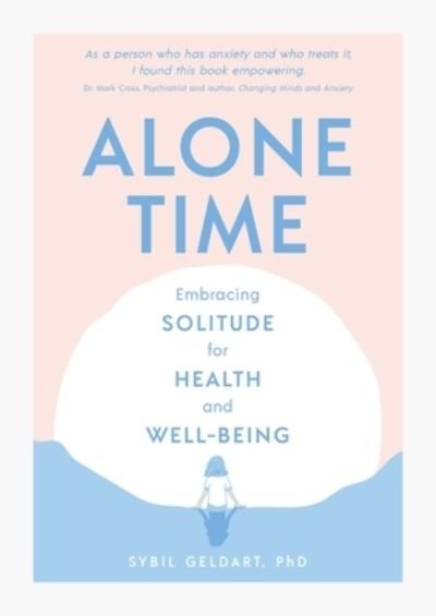 Cover for Sybil Geldart · Alone Time: Embracing solitude for health and well-being (Innbunden bok) (2024)