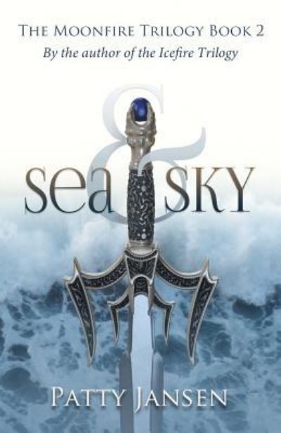 Cover for Patty Jansen · Sea &amp; Sky - Moonfire Trilogy (Paperback Book) (2018)