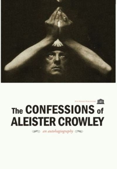Cover for Aleister Crowley · The Confessions of Aleister Crowley - Hardcover (Hardcover bog) (2022)