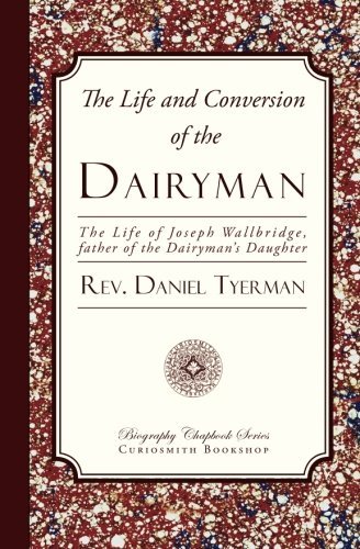 Cover for Rev. Daniel Tyerman · The Life and Conversion of the Dairyman (Paperback Book) (2012)
