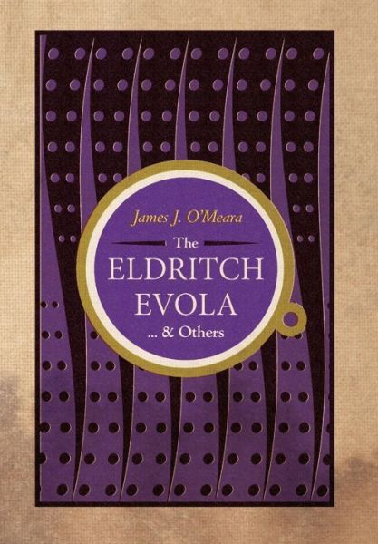 Cover for James J O'Meara · The Eldritch Evola and Others (Hardcover Book) (2014)