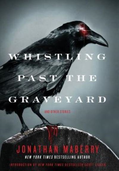 Cover for Jonathan Maberry · Whistling Past the Graveyard (Hardcover bog) (2016)