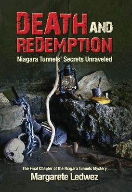 Cover for Margarete Ledwez · Death and Redemption: Niagara Tunnels' Secrets Unraveled - Josh and Mac Mystery Adventure in Niagara Falls (Hardcover Book) (2019)