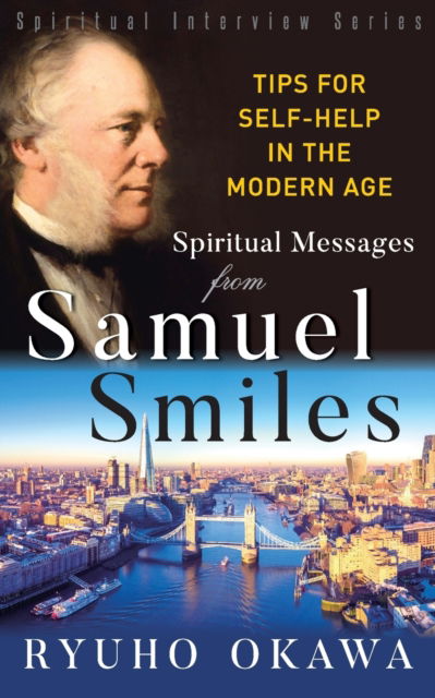 Cover for Ryuho Okawa · Spiritual Messages from Samuel Smiles: Tips for Self-Help in the modern age (Paperback Book) (2020)