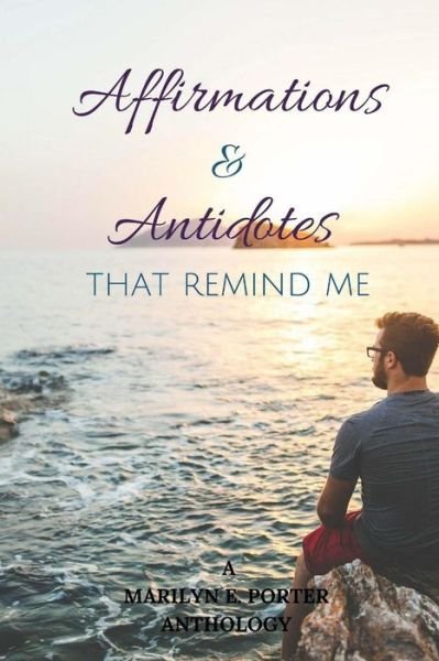 Dr. Marilyn E. Porter · Affirmations and Antidotes That Remind ME (Pocketbok) (2017)