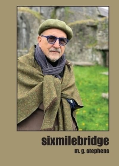 Sixmilebridge - M. G. Stephens - Bücher - Spuyten Duyvil Publishing - 9781959556695 - 8. Juli 2023