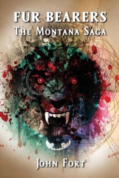 Cover for John Fort · Fur Bearers : The Montana Saga (Paperback Book) (2022)