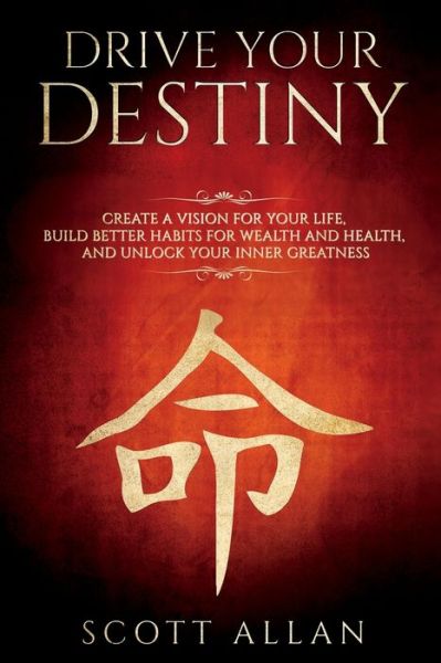 Cover for Scott Allan · Drive Your Destiny (Paperback Book) (2017)