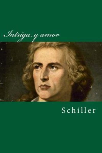 Cover for Schiller · Intriga Y Amor (Pocketbok) (2017)