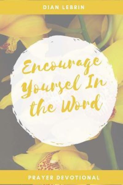 Cover for Dian Lebrin · Encourage Yourself in the Word (Taschenbuch) (2017)