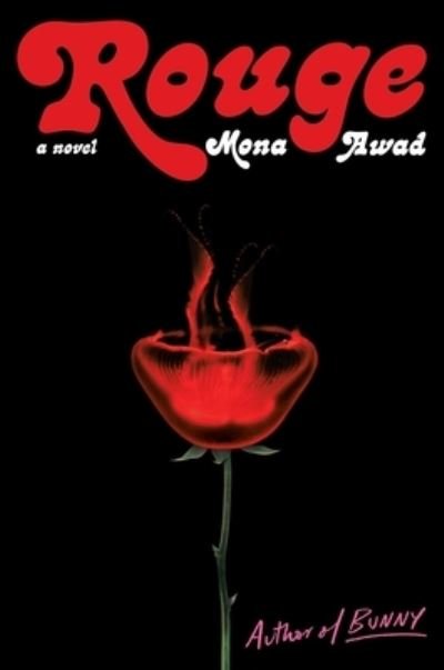 Cover for Mona Awad · Rouge: A Novel (Hardcover Book) (2023)