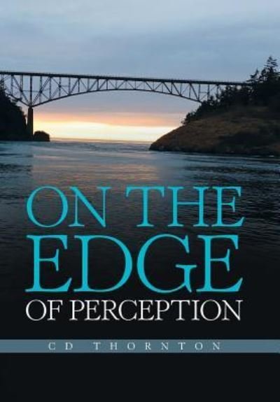 Cover for CD Thornton · On the Edge of Perception (Hardcover Book) (2018)