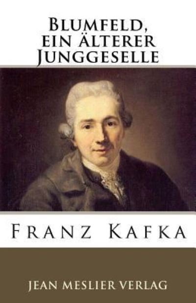 Cover for Franz Kafka · Blumfeld, ein alterer Junggeselle (Paperback Bog) (2018)