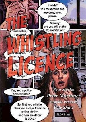 Cover for Peter Mortimer · The Whistling Licence (Paperback Book) (2021)