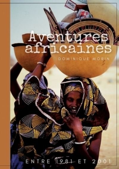 Cover for Dominique Morin · Aventures africaines (Paperback Book) (2022)