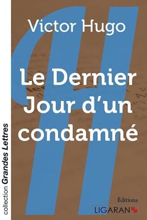 Cover for Victor Hugo · Le Dernier Jour d'un condamné (grands caractères) (Paperback Book) (2015)