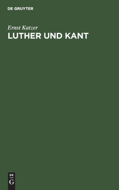 Cover for Ernst Katzer · Luther und Kant (Book) (1910)