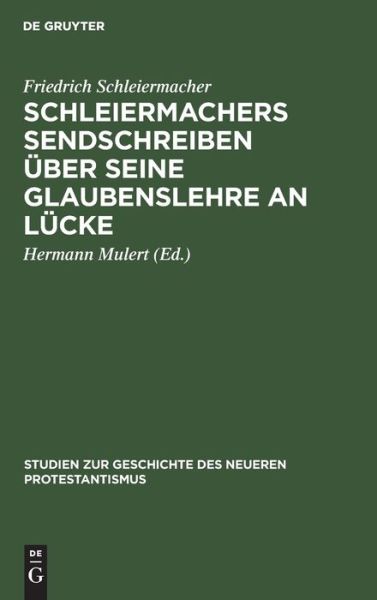 Cover for Friedrich Schleiermacher · Schleiermachers Sendschreiben UEber Seine Glaubenslehre an Lucke (Hardcover Book) (1908)