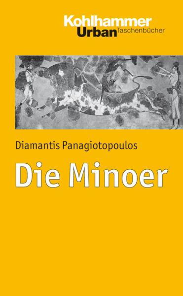 Cover for Diamantis Panagiotopoulos · Die Minoer (Urban-taschenbucher) (German Edition) (Paperback Book) [German edition] (2021)