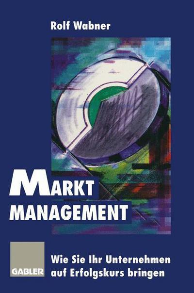 Cover for Markt-Management (Paperback Book) [Softcover reprint of the original 1st ed. 1995 edition] (2012)