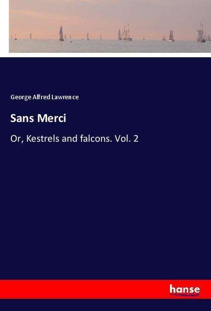 Cover for Lawrence · Sans Merci (Book)