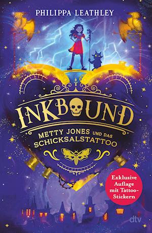 Cover for Philippa Leathley · Inkbound – Metty Jones und das Schicksalstattoo (Book) (2025)