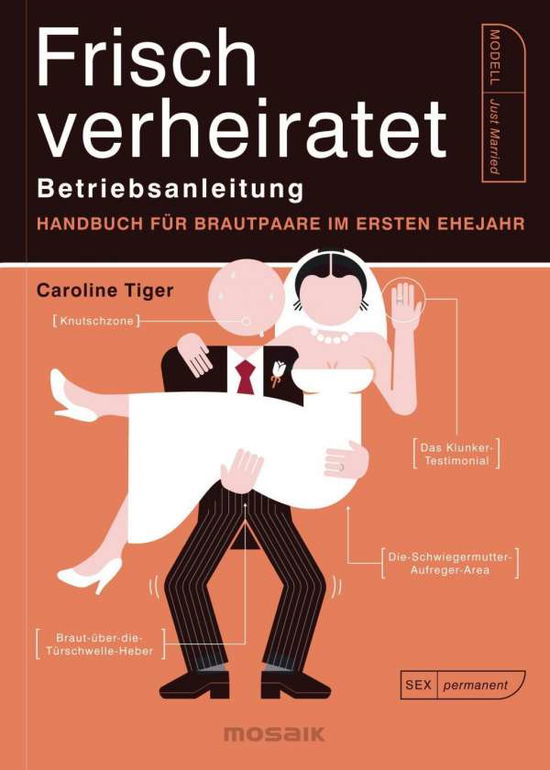 Frisch verheiratet - Betriebsanle - Tiger - Bøger -  - 9783442393695 - 