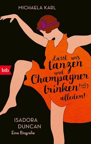 Cover for Michaela Karl · Lasst Uns Tanzen Und Champagner Trinken Trotz Alledem! (Book)