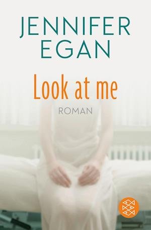 Cover for Jennifer Egan · Look at me (Paperback Book) (2022)