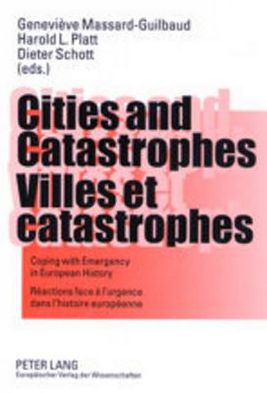 Cover for Cities and Catastrophes Villes Et Catastrophes: Coping with Emergency in European History Reactions Face a L'urgence Dans L'histoire Europeenne (Paperback Book) (2002)