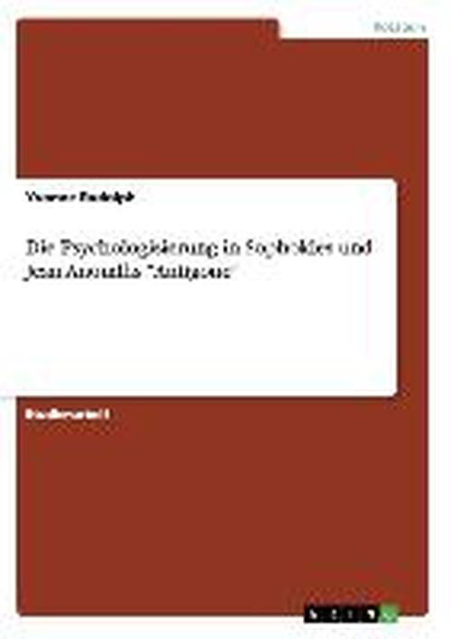 Die Psychologisierung in Sophok - Rudolph - Książki - Grin Publishing - 9783638723695 - 6 sierpnia 2007