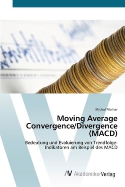 Cover for Molnar · Moving Average Convergence / Diver (Book) (2012)