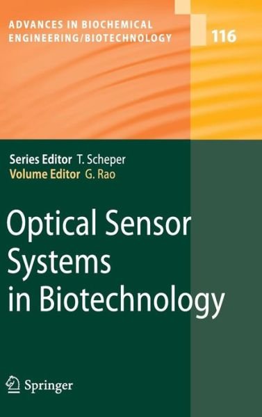 Cover for Govind Rao · Optical Sensor Systems in Biotechnology - Advances in Biochemical Engineering / Biotechnology (Innbunden bok) [2010 edition] (2009)
