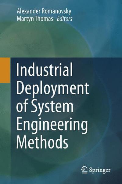 Industrial Deployment of System Engineering Methods - Alexander Romanovsky - Books - Springer-Verlag Berlin and Heidelberg Gm - 9783642331695 - July 23, 2013