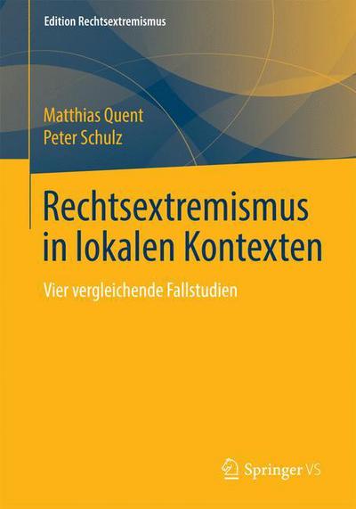 Cover for Peter Schulz · Rechtsextremismus in Lokalen Kontexten: Vier Vergleichende Fallstudien (Paperback Book) (2015)