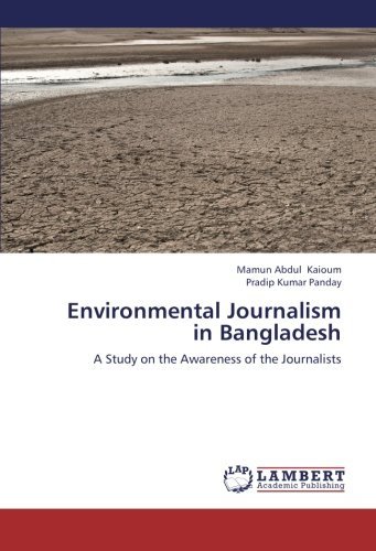 Cover for Pradip Kumar Panday · Environmental Journalism in Bangladesh: a Study on the Awareness of the Journalists (Paperback Book) (2013)