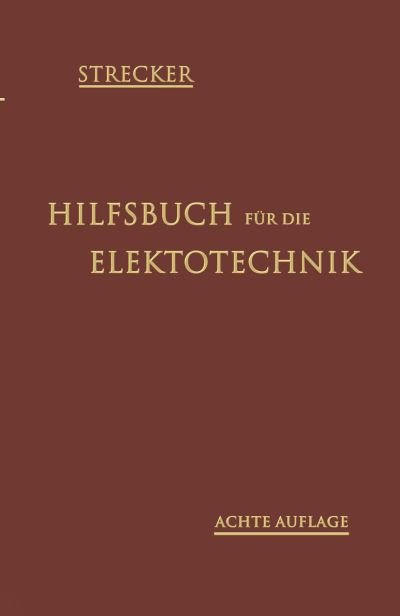 Cover for Grawinkel Carl Grawinkel · Hilfsbuch fur die Elektrotechnik: Unter Mitwirkung namhafter Fachgenossen (Pocketbok) (1912)