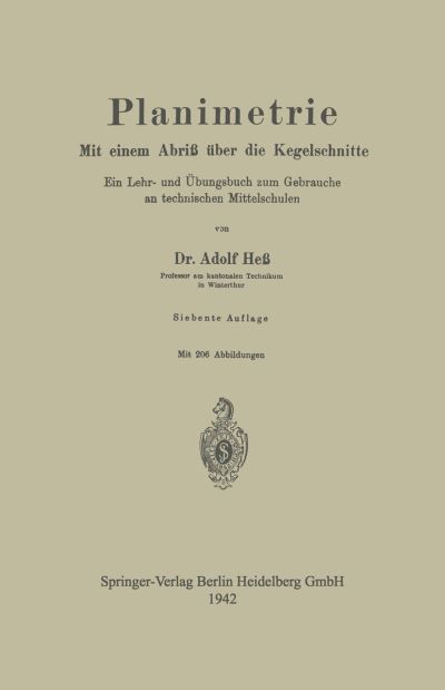 Cover for Adolf Hess · Planimetrie: Mit Einem Abriss UEber Die Kegelschnitte (Paperback Book) [7th 7. Aufl. 1942 edition] (1942)