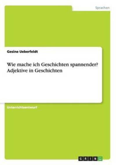 Cover for Ueberfeldt · Wie mache ich Geschichten sp (Bog) (2015)