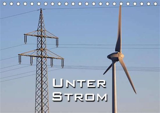 Cover for Berg · Unter Strom (Tischkalender 2021 DI (Bog)