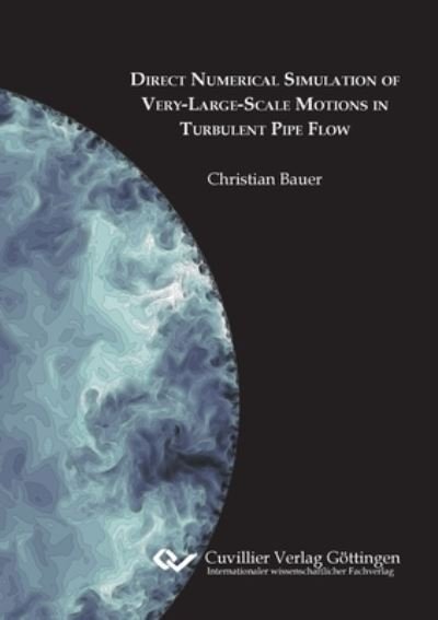 Cover for Christian Bauer · Direct Numerical Simulation of Very-Large-Scale Motions in Turbulent Pipe Flow (Paperback Bog) (2021)
