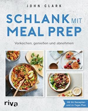 Cover for John Clark · Schlank mit Meal Prep (Gebundenes Buch) (2021)