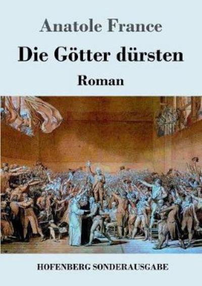 Cover for France · Die Götter dürsten (Book) (2017)