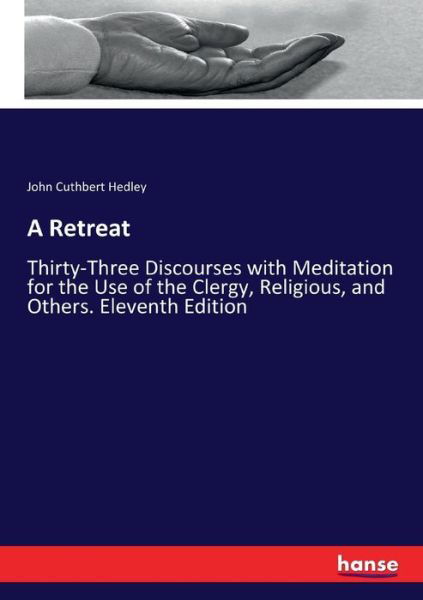 A Retreat - Hedley - Livres -  - 9783744653695 - 19 mars 2017