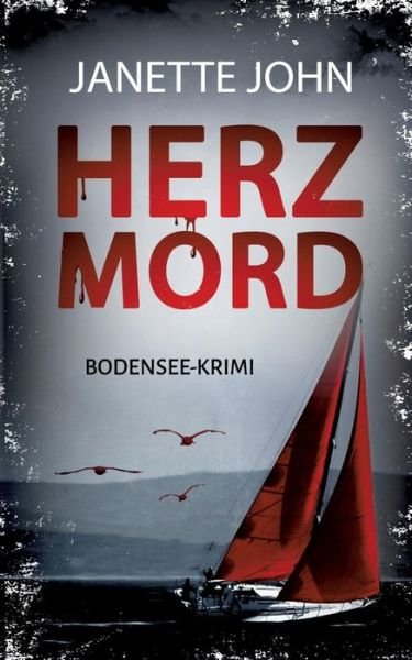 Herzmord - John - Bücher -  - 9783749447695 - 10. April 2019