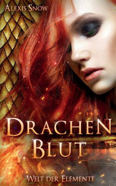 Cover for Alexis Snow · Drachenblut: Welt der Elemente (Paperback Book) (2020)