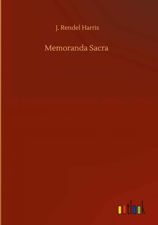 Cover for J Rendel Harris · Memoranda Sacra (Hardcover Book) (2020)