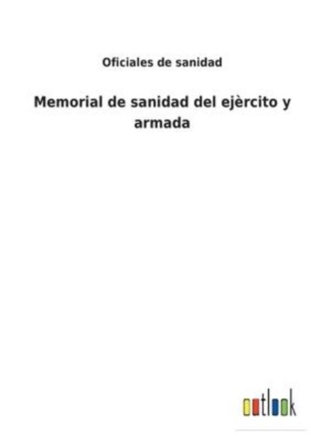 Cover for Oficiales de Sanidad · Memorial de sanidad del ejercito y armada (Paperback Book) (2022)